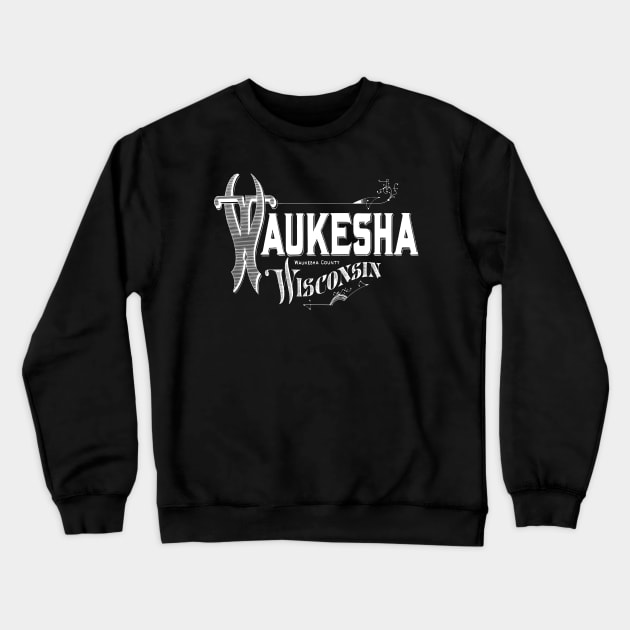 Vintage Waukesha, WI Crewneck Sweatshirt by DonDota